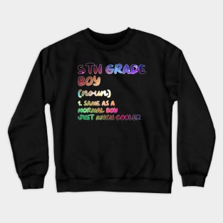 5th Grade Boy Definition Funny Back To School Student Crewneck Sweatshirt